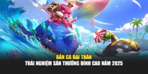 Bắn Cá Đại Thần – Trải Nghiệm Săn Thưởng Đỉnh Cao Năm 2025