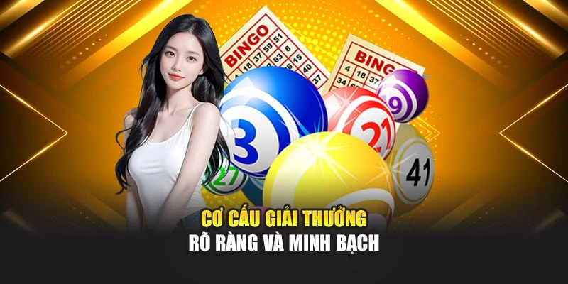 Cơ cấu giải thưởng rõ ràng và minh bạch