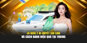 Lô Xiên 2 Bí Quyết Soi Cầu Và Cách Đánh Hiệu Quả Tại 79KING