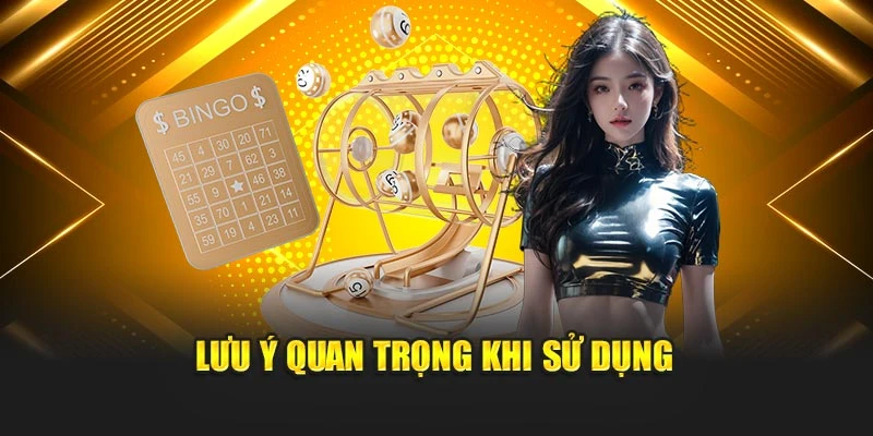Lưu ý quan trọng khi sử dụng